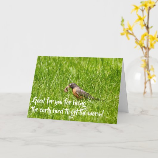 Early Bird krijgt de worm, gefeliciteerd Kaart (Gele Bloem)