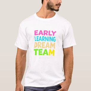 Early Learning Dream Team – Pre-K Leraren Verenige T-shirt