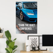 Earn the Quiet Confidence Car Quote Poster (Thuiskantoor)