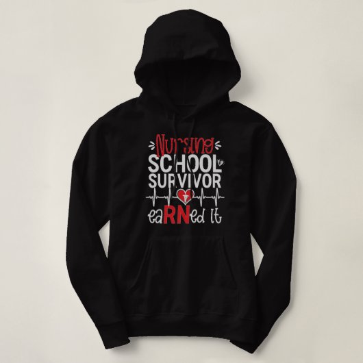 Earned It Nurse Funny Nursing School Survivor Grad Hoodie (Design voorkant)