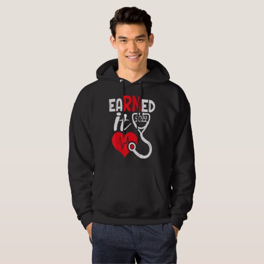 Earned It Nurse Graduation 2022 Nursing Grad Stude Hoodie (Voorkant volledig)