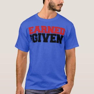 Earned Not Given boy T-shirt