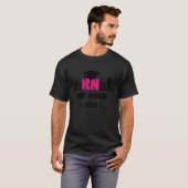 Earned Not Given RN Klas van 2025 Verpleegkunde Af T-shirt (Voorkant volledig)