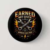 Earned Not Given Ronde Button 5,7 Cm (Voorkant)