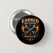 Earned Not Given Ronde Button 5,7 Cm (Voorkant /achterkant)