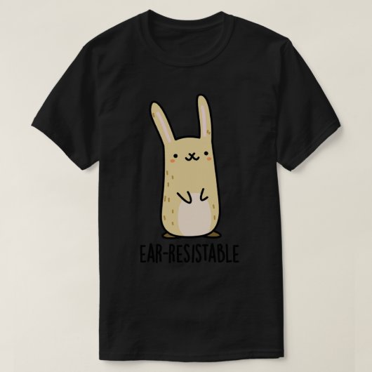 Earresistable Schattige Bunny Rabbit Pun T-shirt (Design voorkant)