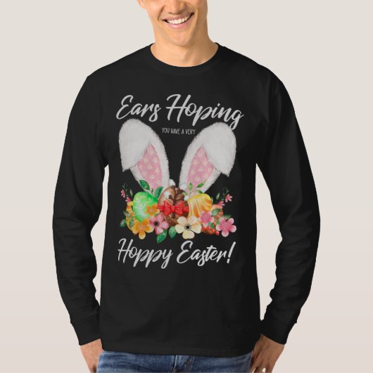 Ears Hopping You Have A Very Hoppy Easter Bunny Ea T-shirt (Voorkant)