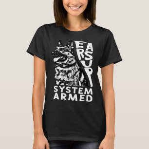 Ears Up System Armed Dog Animal German Shepherd T-shirt