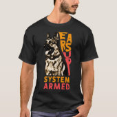 Ears Up System Armed Dog Animal German Shepherd T-shirt (Voorkant)