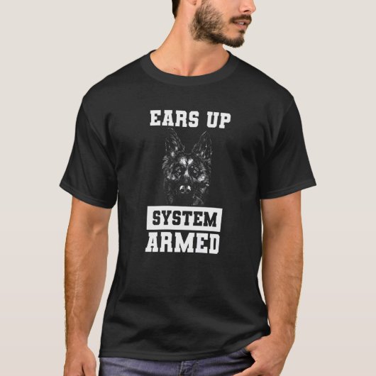 Ears Up System Armed German Shepherd Dog T-shirt (Voorkant)