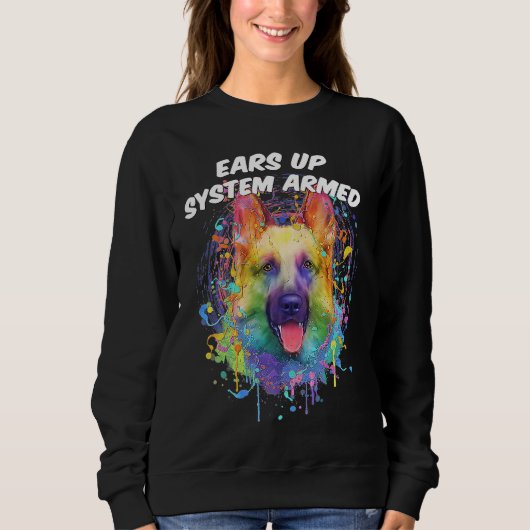 Ears Up System Armed German Shepherd Humor Shepard Trui (Voorkant)
