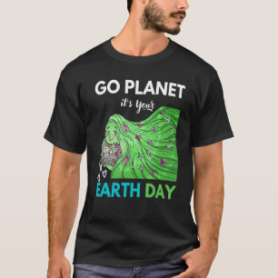 Earth Day 2022 Go Planet Het is jouw Aarde Dag Cut T-shirt