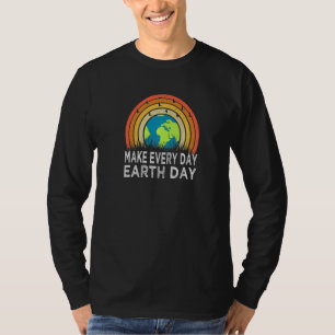 Earth Day 2022 maakt elke dag de Dag van de Aarde T-shirt