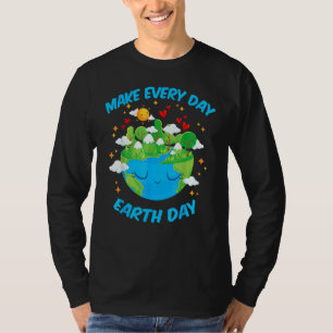 Earth Day 2022 maakt elke dag de Dag van de Aarde T-shirt