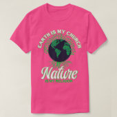 Earth Day April 22 Nature Is My Religion Earth Is  T-shirt (Design voorkant)