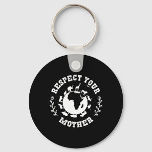 Earth Day Cadeau Respect voor je moeder Natuur Lov Sleutelhanger