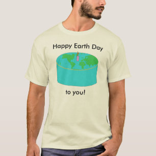Earth Day Cake apparel T-shirt