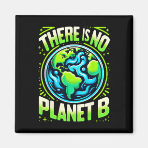 Earth Day Cool Design Er is geen planeet B Magneet