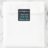 Earth Day - De dunne blauwe lijn Vierkante Sticker (Tas)
