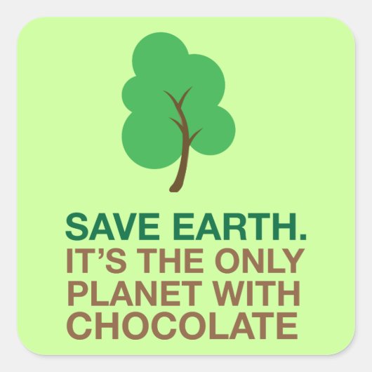 Earth Day, de enige planeet met chocolade Vierkante Sticker (Voorkant)