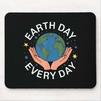 Earth Day Every Day Eco-friendly Nature Lover Desi Muismat