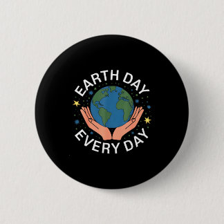 Earth Day Every Day Eco-friendly Nature Lover Desi Ronde Button 5,7 Cm
