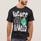 Earth Day Future World Changer Environmentalist 9 T-shirt (Voorkant)
