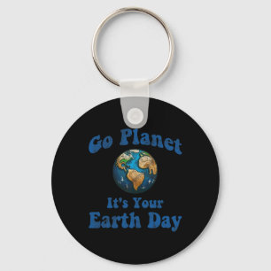 Earth Day Go Planet Het is jouw Earth Day Ea Sleutelhanger