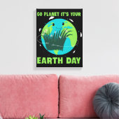 Earth Day: Go Planet It's Your Earth Day Canvas Afdruk (Insitu (Woonkamer))