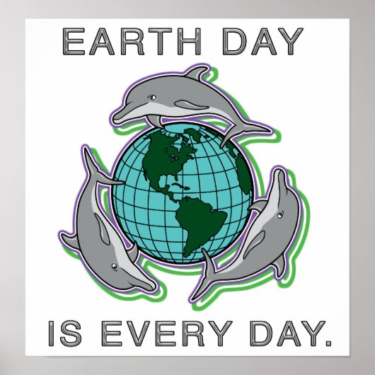 "Earth Day is Elke dag" Poster/Afdruk Poster (Voorkant)