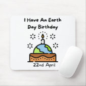 Earth Day is mijn geboortedag Pro Environment Part Muismat (Met muis)