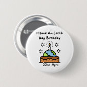 Earth Day is mijn geboortedag Pro Environment Part Ronde Button 5,7 Cm (Voorkant /achterkant)