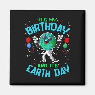 Earth Day Is Mijn Verjaardag 22 April Grappig Scha Magneet