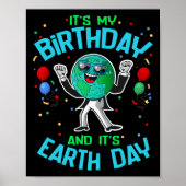 Earth Day Is Mijn Verjaardag 22 April Grappig Scha Poster (Voorkant)