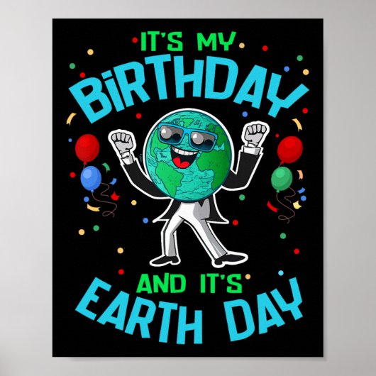 Earth Day Is Mijn Verjaardag 22 April Grappig Scha Poster (Voorkant)