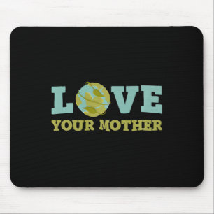 Earth Day Love Your Mother Planet Milieu Vrouwen Muismat