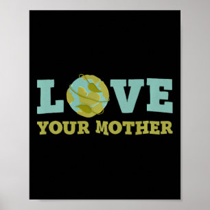 Earth Day Love Your Mother Planet Milieu Vrouwen Poster