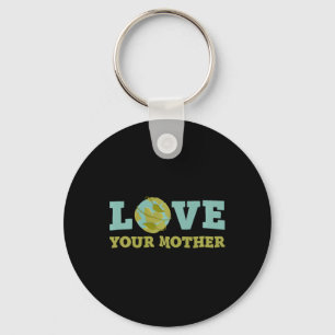 Earth Day Love Your Mother Planet Milieu Vrouwen Sleutelhanger