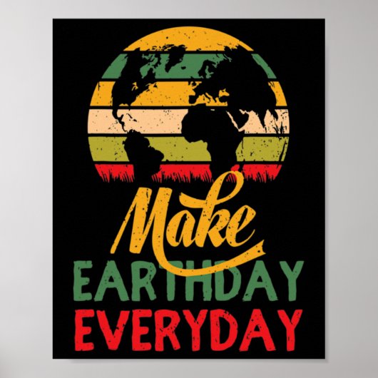 Earth Day Make Every Day Earth Day Docent Kinder F Poster (Voorkant)