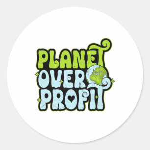 Earth Day Planet Over Profit Milieubescherming Ronde Sticker