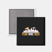 Earth Day - Plant More Trees Tree Hugger Magneet (Voorkant / Achterkant)
