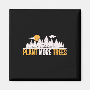 Earth Day - Plant More Trees Tree Hugger Magneet
