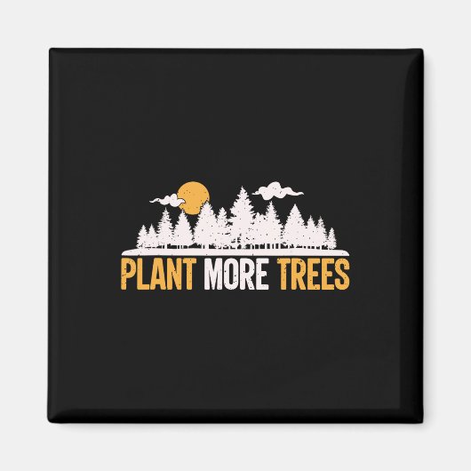 Earth Day - Plant More Trees Tree Hugger Magneet (Voorkant)