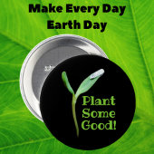 Earth Day Plant wat goede zaailing zwart Ronde Button 7,6 Cm