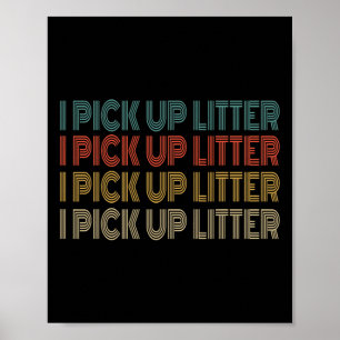 Earth Day Retro Ik haal kattenbakvulling op Poster