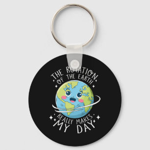 Earth Day Rotation of the Earth maakt mijn dag wet Sleutelhanger