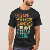 Earth Day Save Rescue Recyclen het milieu van de p T-shirt (Voorkant)