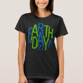 Earth Day Shirt Cute Earth Day is 365 dagen Enviro (Voorkant)