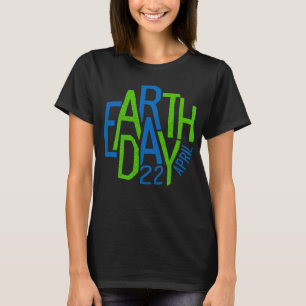 Earth Day Shirt Cute Earth Day is 365 dagen Enviro
