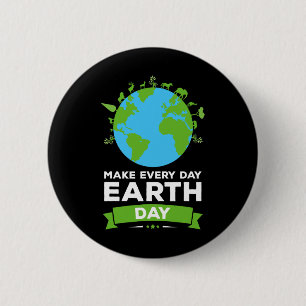 Earth Day Shirt Environment Gift Make each Day Ea Ronde Button 5,7 Cm